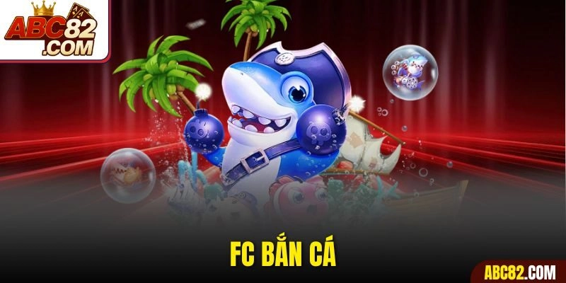 FC Bắn Cá Kịch Tính Từng Giây, Săn Xu Thưởng Lớn Không Giới Hạn