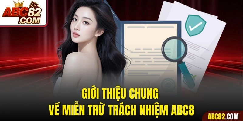 Giới thiệu chung về miễn trừ trách nhiệm ABC8