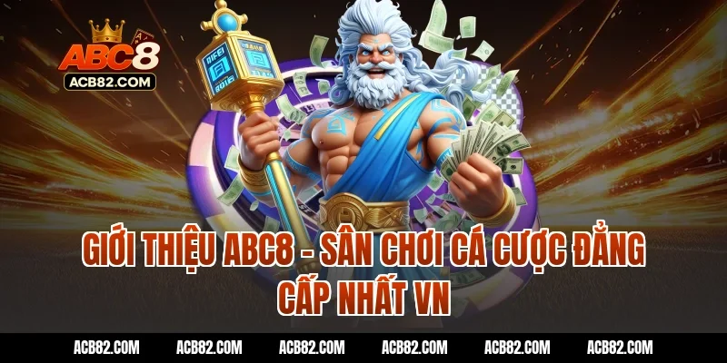 Giới thiệu ACB8 (ABC8) – Sân chơi cá cược đẳng cấp nhất VN